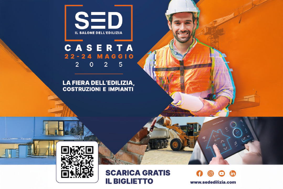 Il futuro dell’edilizia passa dal SED, a Caserta dal 22 al 24 maggio 2025
